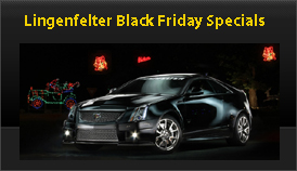 Lingenfelter Black Friday Specials