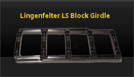 Lingenfelter Block Girdle